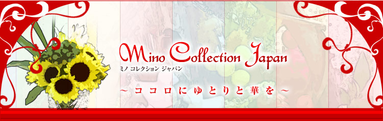 Mino Collection Japan  ~m RNV Wp  `RRɂƂƉ؂`